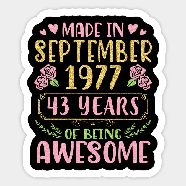 Made In September 1977 Happy Birthday To Me You Mom Sister Daughter 43 Years Of Being Awesome Sticker by bakhanh123